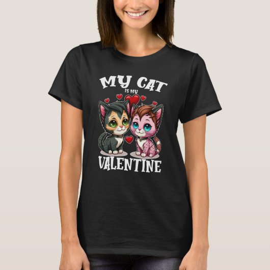 My Cat Is My Valentine Cute Valentine's Day Cat Da T-Shirt (Vorderseite)