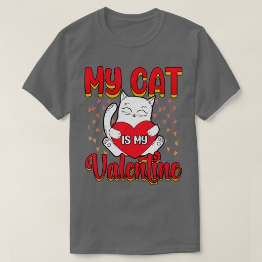 My Cat Is My Valentine Kitten Lover Heart Valentin T-Shirt (Design vorne)