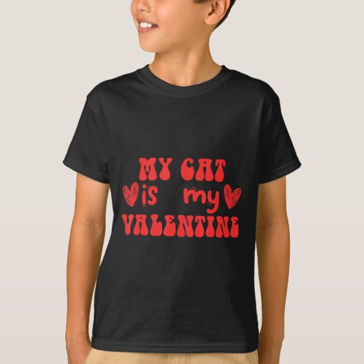 My Cat Is My Valentine Valentines Day Cat T-Shirt (Vorderseite)