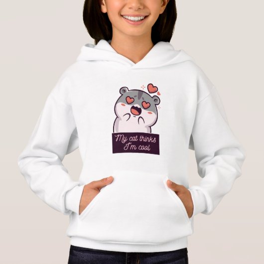 My Cat Thinks I'm Cool Hoodie (Vorderseite)