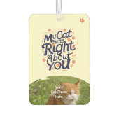 My Cat Was Right About You –Cat Lover Autolufterfrischer (Rückseite)