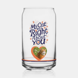 My Cat Was Right About You –Cat Lover Dosenglas