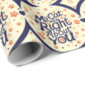 My Cat Was Right About You –Cat Lover Geschenkpapier (Rolleneckpunkt)