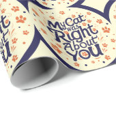 My Cat Was Right About You –Cat Lover Geschenkpapier (Rolleneckpunkt)