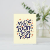 My Cat Was Right About You –Cat Lover Postkarte (Stehend Vorderseite)