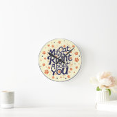 My Cat Was Right About You –Cat Lover Runde Wanduhr (Zuhause)