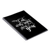 My Cat was right about you funny cursive sexy Text Notizblock (Rechte Seite)