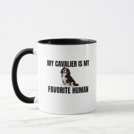 My Cavalier Is My Favorite Human Mug Tasse