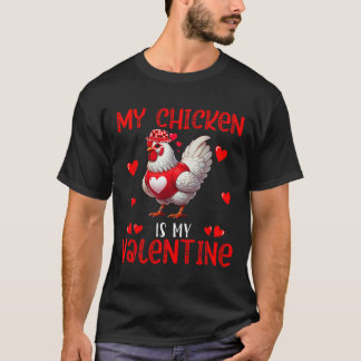 My Chicken Is My Valentine Hearts Matching Farmer  T-Shirt