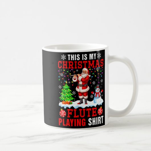 My Christmas Flute Playing Shirt Santa Instrumenta Kaffeetasse (Rechts)