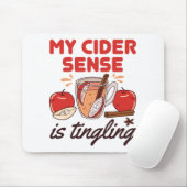 My Cider Sense Is Tingling Funny Apple Cider Mousepad (Mit Mouse)