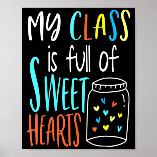 My Cl Is Full Of Sweet Hearts Teacher Valenti Poster (Vorne)