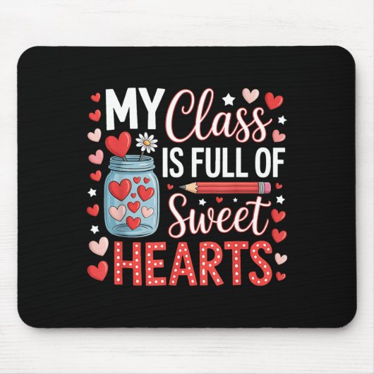 My Cl Is Full Of Sweet Hearts Teacher Valentines D Mousepad (Vorne)