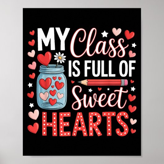 My Cl Is Full Of Sweet Hearts Teacher Valentines D Poster (Vorne)