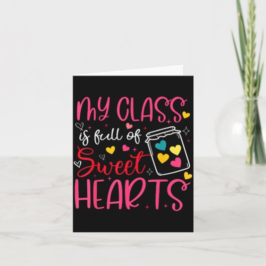 My Cl Is Full Of Sweet Hearts Valentine Teacher Bo Karte (Vorderseite)