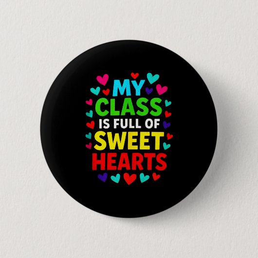 My Cl Is Full - Teachers Valentines School Love Ta Button (Vorderseite)
