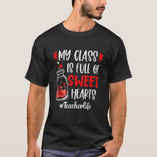 My Class is Full of Sweethearts Rainbow Teacher Va T-Shirt (Vorderseite)