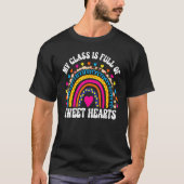 My Class is Full of Sweethearts Rainbow Teacher Va T-Shirt (Vorderseite)
