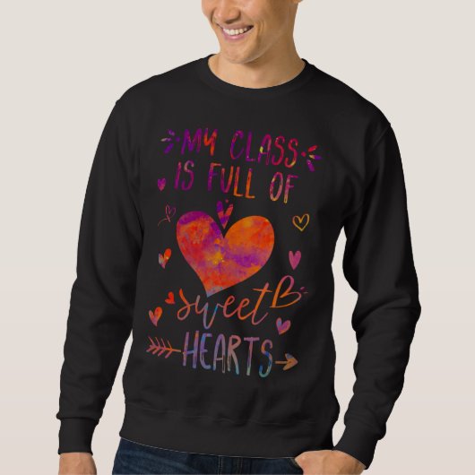 my class is full of sweethearts teacher sweatshirt (Vorderseite)