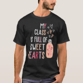 My Class Is Full Of SweetHearts Teacher Valentine' T-Shirt (Vorderseite)