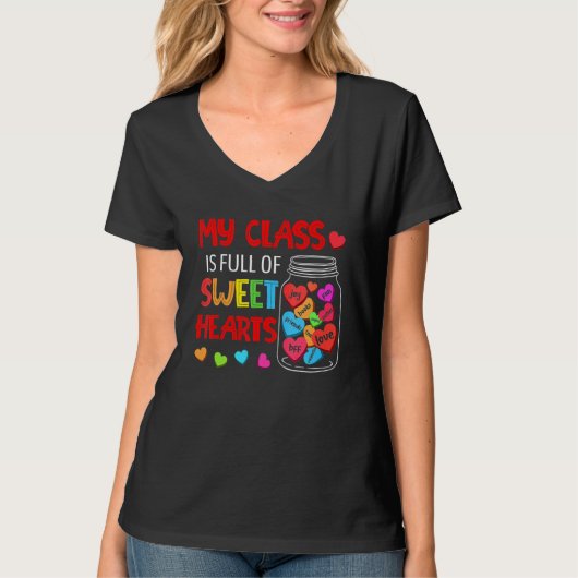 My Class Is Full Of SweetHearts Teacher Valentines T-Shirt (Vorderseite)