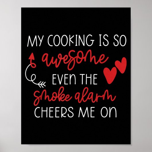 My Cooking Is So Awesome Even The Smoke Alarm Chee Poster (Vorne)