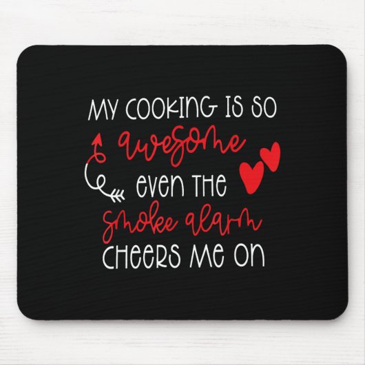 My Cooking Is So Awesome Even The Smoke Alarm Funn Mousepad (Vorne)