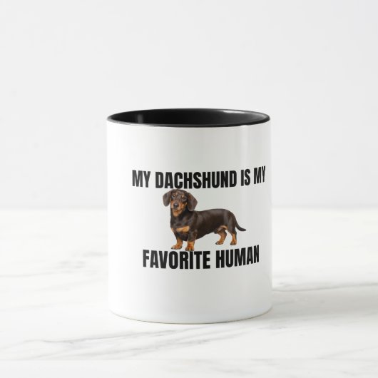 My Dachshund Is My Favorite Human Mug Tasse (Zentrum)