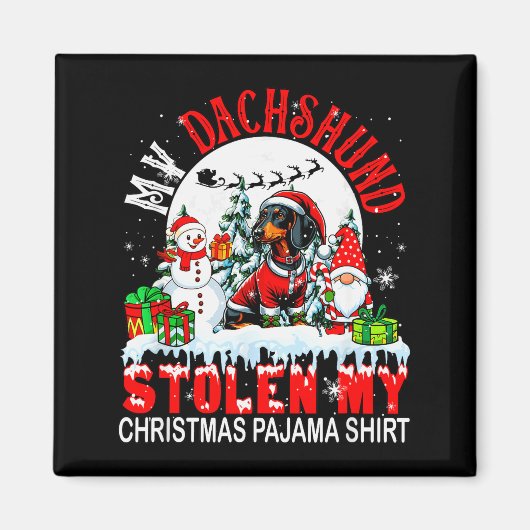 My Dachshund Stolen My Christmas Pajama Shirt Sant Magnet (Vorne)