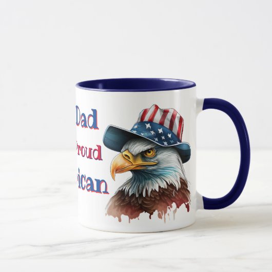 My Dad Is A Proud American  Tasse (Rechts)