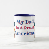 My Dad Is A Proud American  Tasse (Zentrum)