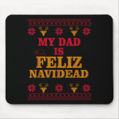 My Dad Is Feliz Navidead Ugly Sweater Christmas Fa Mousepad (Vorne)