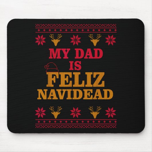 My Dad Is Feliz Navidead Ugly Sweater Christmas Fa Mousepad (Vorne)