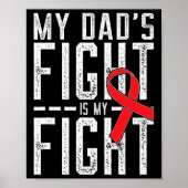 My Dad's Fight Is My Fight Blood Cancer Awareness Poster (Vorne)