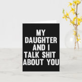 My Daughter And I Talk About You Funny Matching Da Karte (Gelbe Blume)
