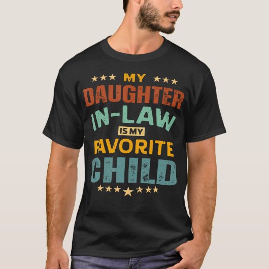 My Daughter In Law Is My Favorite Child Father'S D T-Shirt (Vorderseite)