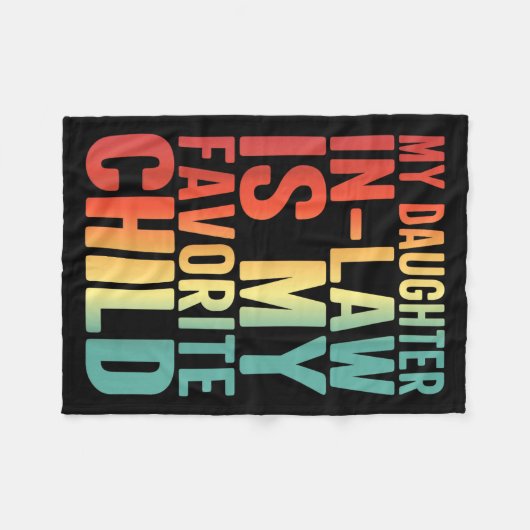 My Daughter In Law Is My Favorite Child Funny Fami Fleecedecke (Vorderseite (Horizontal))