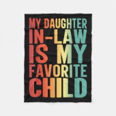My Daughter In Law Is My Favorite Child Funny Fami Fleecedecke (Vorderseite)