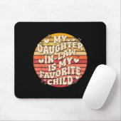 My Daughter In Law Is My Favorite Child Funny Fami Mousepad (Mit Mouse)