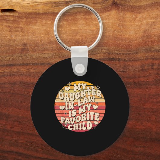 My Daughter In Law Is My Favorite Child Funny Fami Schlüsselanhänger (Vorderseite)