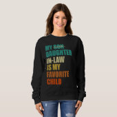 My Daughter-in-law is My Favorite Child Funny Fath Sweatshirt (Vorne ganz)