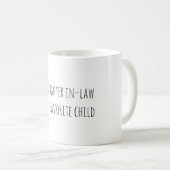 My daughter in-law is my favorite child kaffeetasse (VorderseiteRechts)