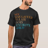 My Daughter In-Law Is My Favorite Child T-Shirt (Vorderseite)