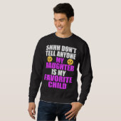 My Daughter Is My Favorite Child Dad Mom Daughte Sweatshirt (Vorne ganz)