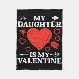 My Daughter Is My Valentine For Men Women  Fleecedecke