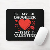 My Daughter Is My Valentine For Men Women Mousepad (Mit Mouse)