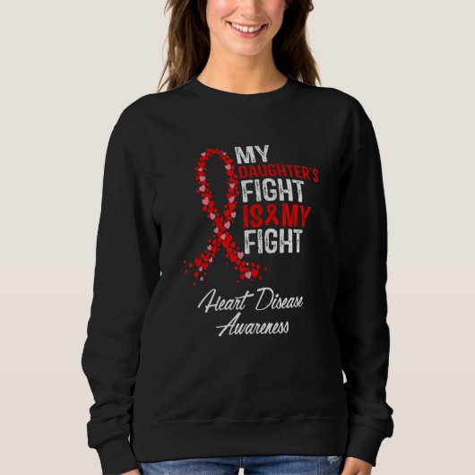 My Daughter's Fight is my Fight CHD Heart Disease Sweatshirt (Vorderseite)