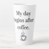 My Day Begins After Coffee - Minimalist Quote Milchtasse (Vorderseite)