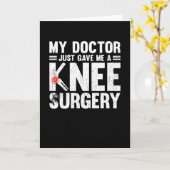 My Doctor Just Game Me A Knee Surgery Karte (Gelbe Blume)