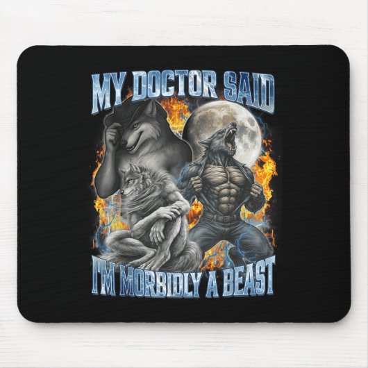 My Doctor Said I'm Morbidly A Cool Funny Werewolf  Mousepad (Vorne)